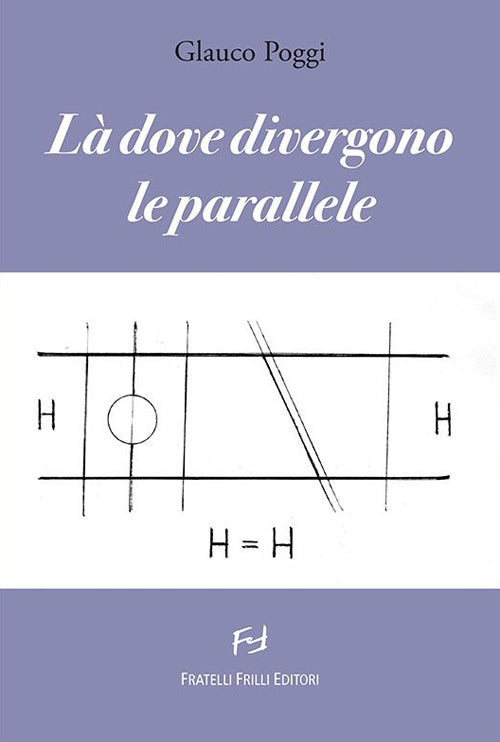 Là dove divergono le parallele
