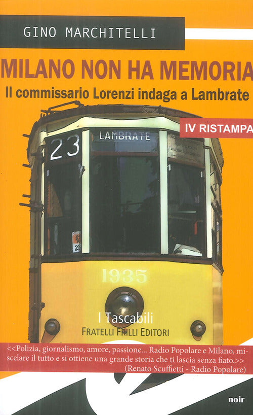 Milano non ha memoria. Il commissario Lorenzi indaga a Lambrate