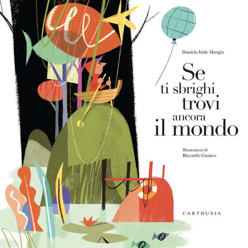 Se ti sbrighi trovi ancora il mondo