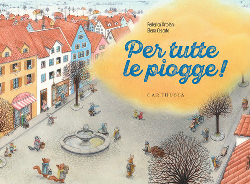 Per tutte le piogge!