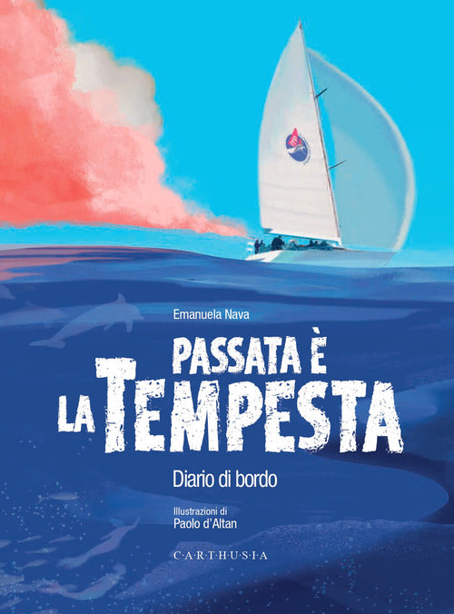 Passata è la tempesta. Diario di bordo