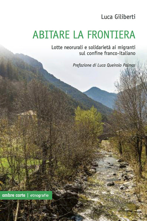 Abitare la frontiera. Lotte neorurali e solidariet ai migranti sul confine franco-italiano