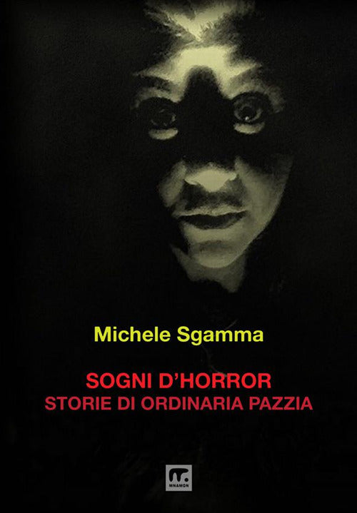 Sogni d'horror. Storie di ordinaria pazzia