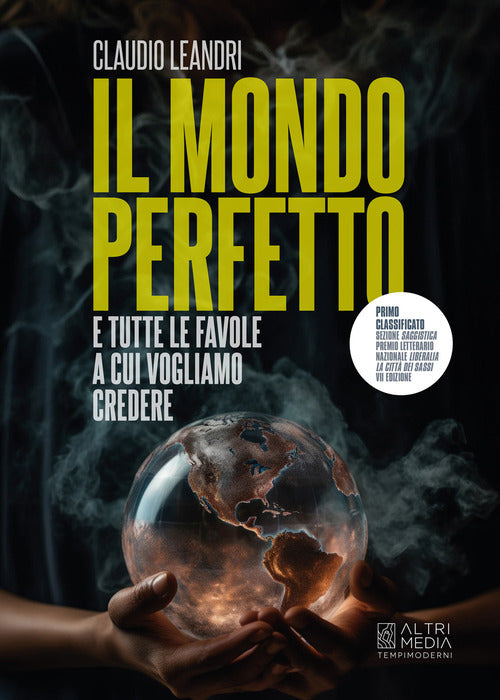 Il mondo perfetto e tutte le favole a cui vogliamo credere