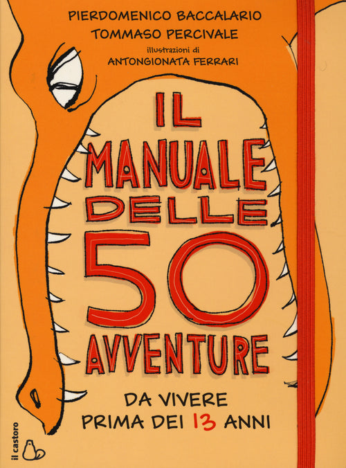 Il manuale delle 50 avventure da vivere prima dei 13 anni