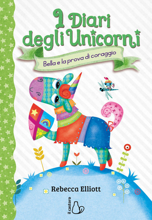 Bella e la prova di coraggio. I diari degli unicorni. Vol. 3