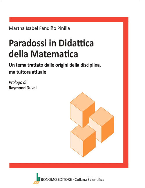 Paradossi in didattica della matematica. Un tema trattato dalle origini della disciplina, ma tuttora attuale