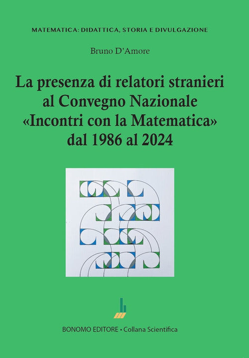 La presenza di relatori stranieri al convegno nazionale Incontri con la matematica dal 1986 al 2024
