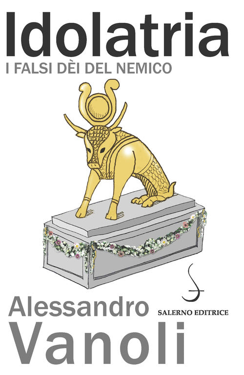 Idolatria. I falsi di del nemico
