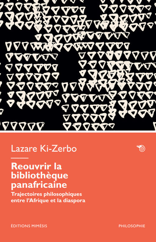 Réouvrir la bibliothèque panafricaine. Trajectoires philosophiques entre l’Afrique et la diaspora