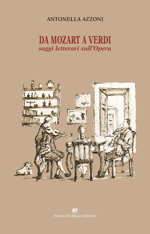 Da Mozart a Verdi. Saggi letterari sull'Opera