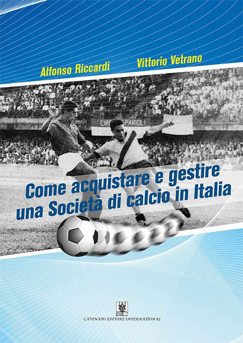 Come acquistare e gestire una società di calcio in Italia
