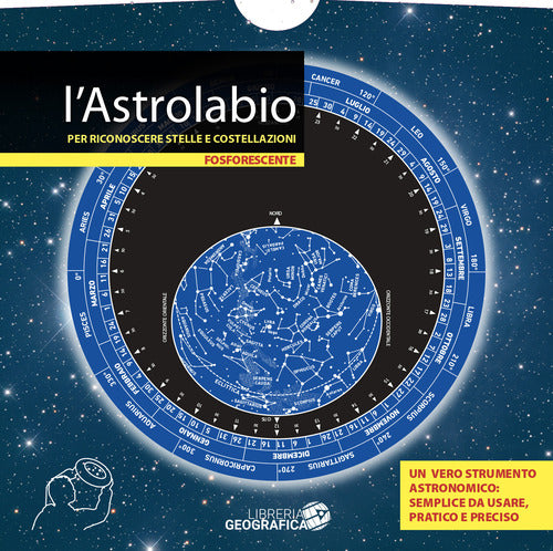 L'astrolabio per riconoscere stelle e costellazioni. Fosforescente