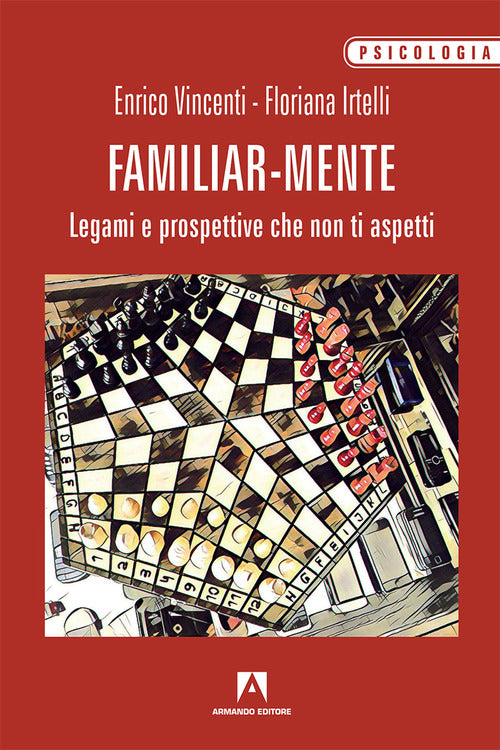 Familiar-mente. Legami e prospettive che non ti aspetti