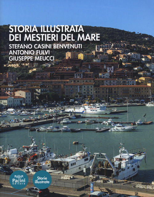 Storia illustrata dei mestieri del mare