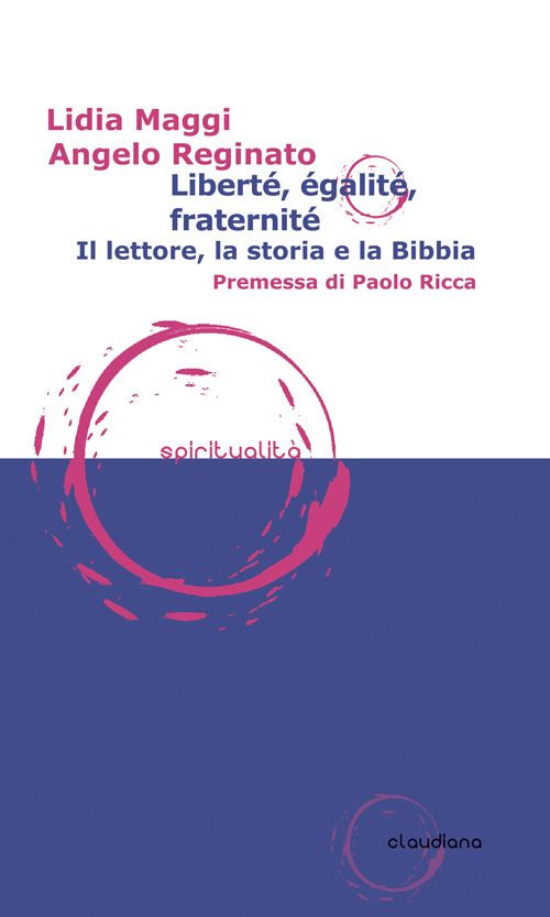 Libert, galit, fraternit. Il lettore, la storia e la Bibbia