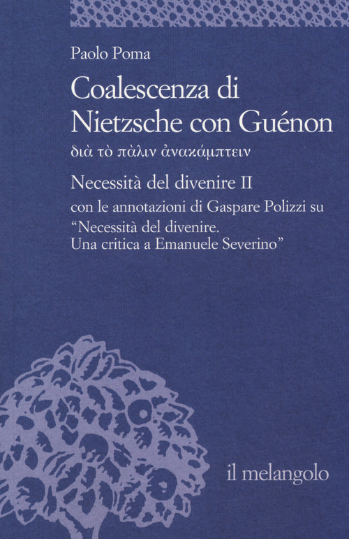 Coalescenza di Nietzsche con Gunon. Necessit del divenire II
