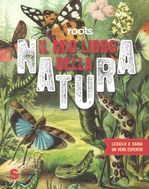 Roots. Il mio libro della natura