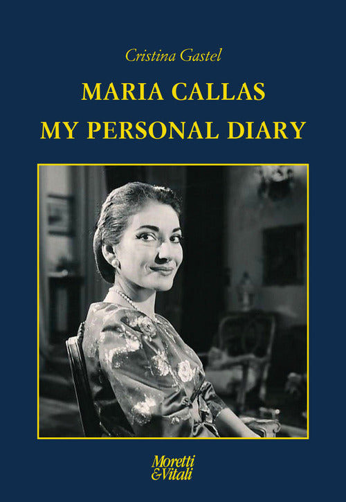 Maria Callas. My personal diary