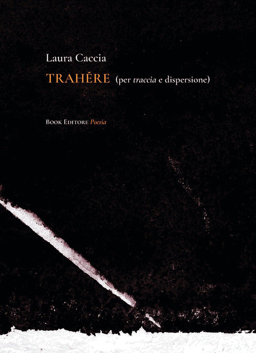 Trahere (per traccia e dispersione)