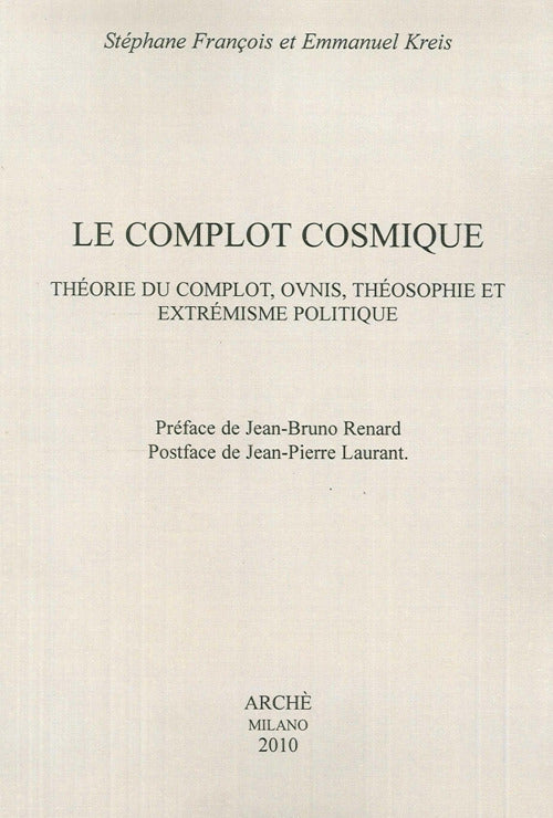 Le complot cosmique. Théorie du complot, ovnis, théosophie et extrémisme politique