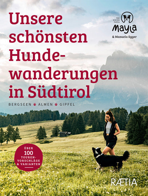 Unsere schnsten Hundewanderungen in Sdtirol. Bergseen. Almen. Gipfel. Mayla the hiking panda