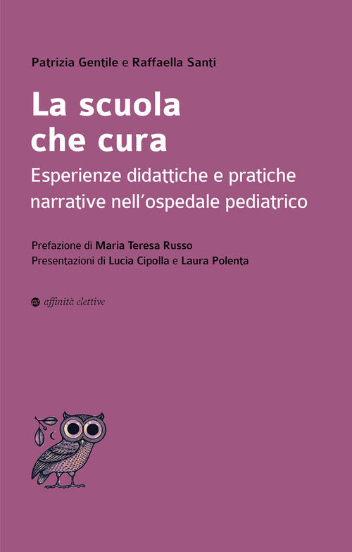 La scuola che cura. Esperienze didattiche e pratiche narrative nellospedale pediatrico