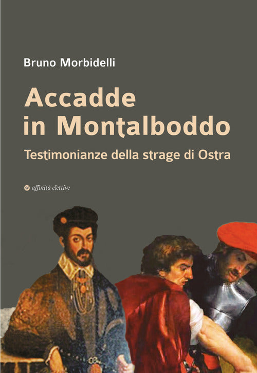 Accadde in Montalboddo. Testimonianze della strage di Ostra