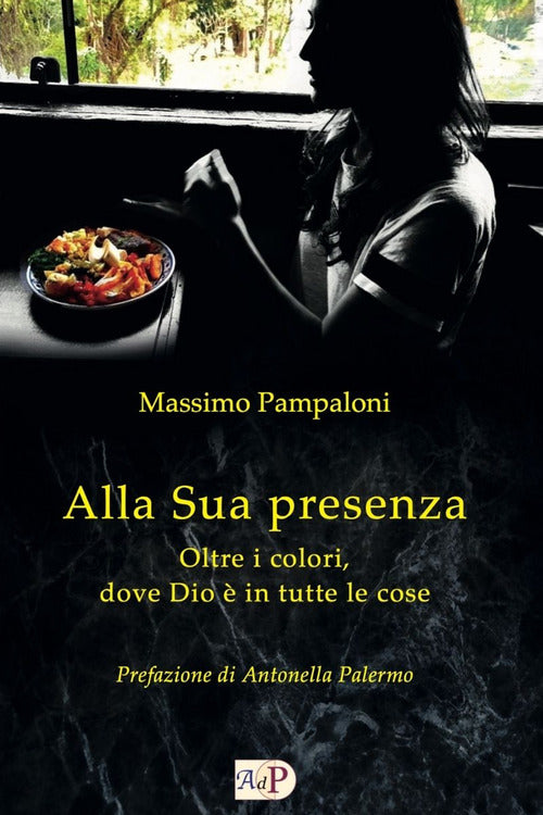 Alla sua presenza. Oltre i colori, dove Dio in tutte le cose