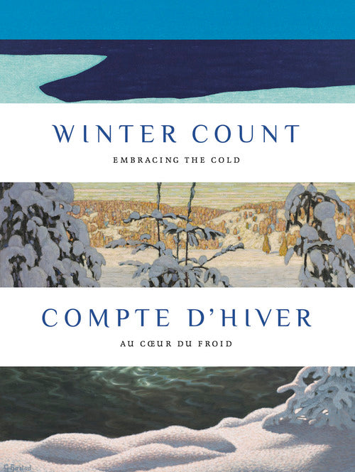 Winter count: embracing the cold-Compte d’hiver: au cœur du froid