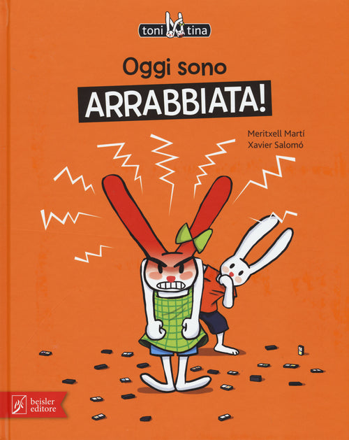 Oggi sono arrabbiata! Toni & Tina. Vol. 1