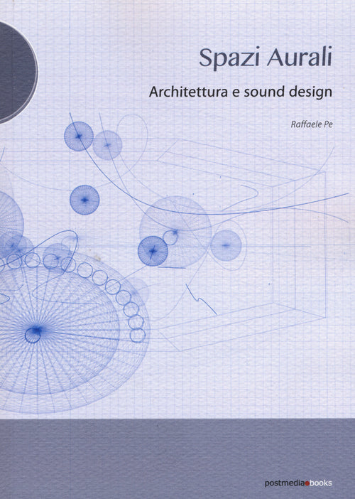 Spazi aurali. Architettura e sound design