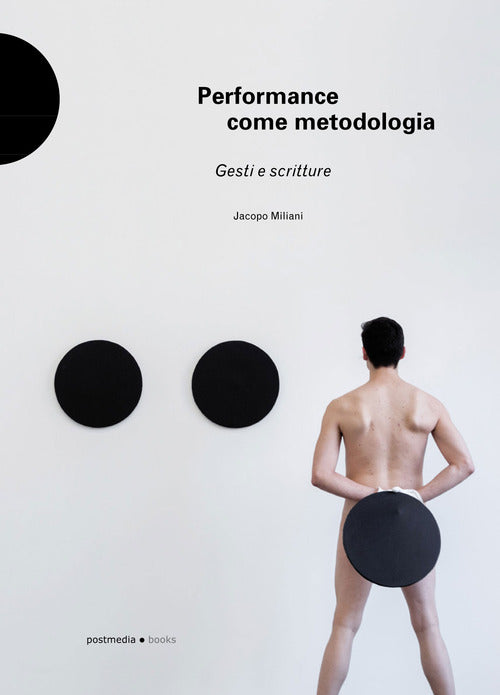 Performance come metodologia. Gesti e scritture