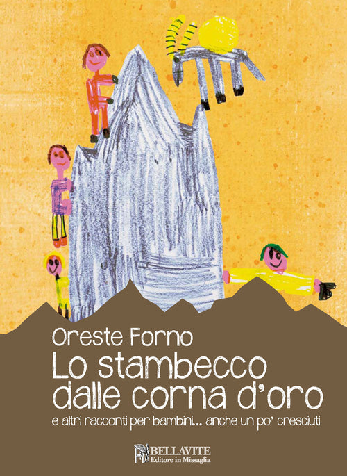 Lo stambecco dalle corna d'oro e altre racconti per bambini... anche un po' cresciuti