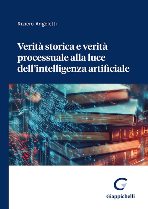 Verit storica e verit processuale alla luce dell'intelligenza artificiale