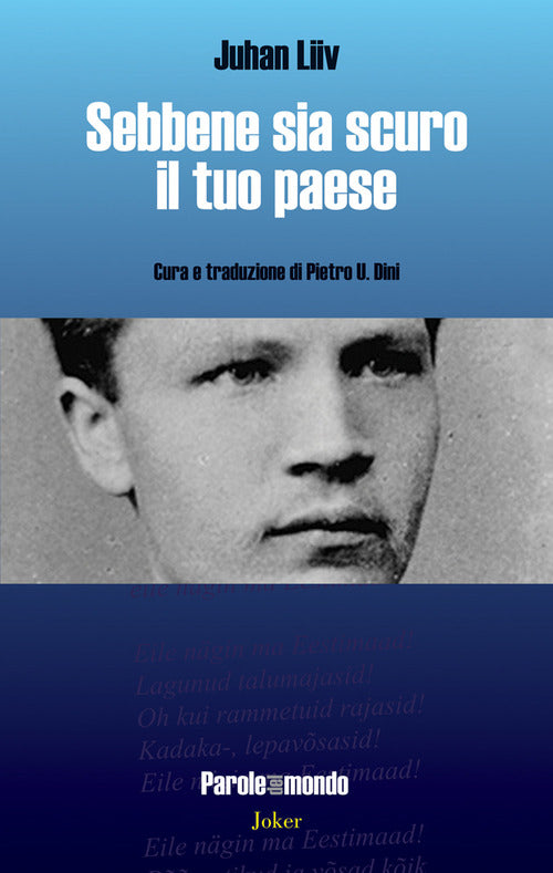 Sebbene sia scuro il tuo paese