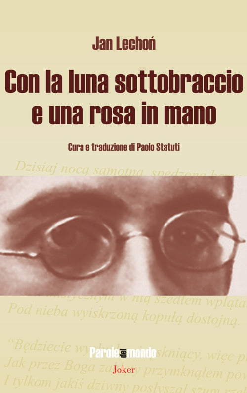 Con la luna sottobraccio e una rosa in mano