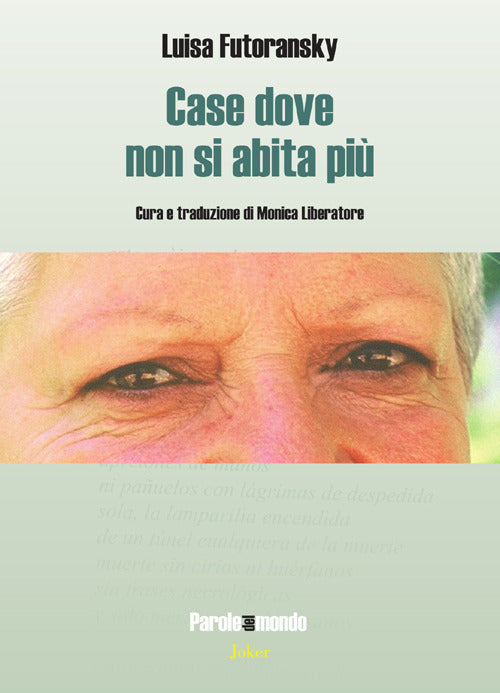 Case dove non si abita pi. Testo spagnolo a fronte