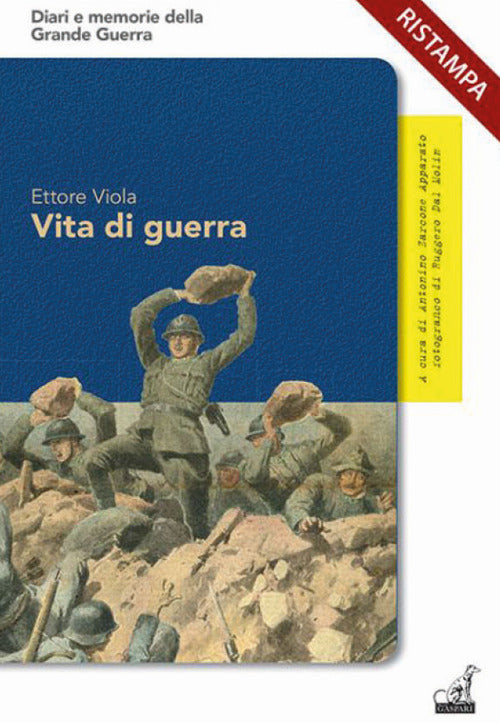 Vita di guerra. Le straordinarie avventure dell'ardito del Grappa