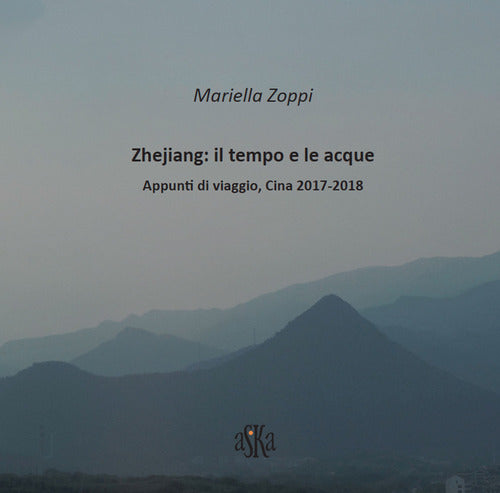 Zhejiang: il tempo e le acque. Appunti di viaggio, Cina 2017-2018