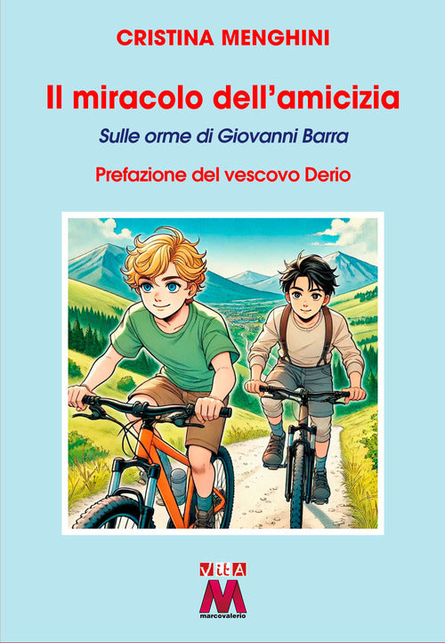 Il miracolo dell'amicizia. Sulle orme di Giovanni Barra