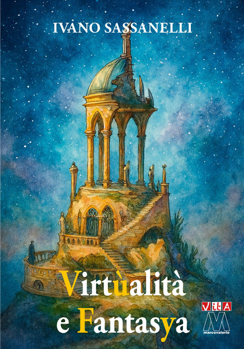 Virtùalità e fantasya. Suggestioni etico-educative per docenti, studenti e studentesse