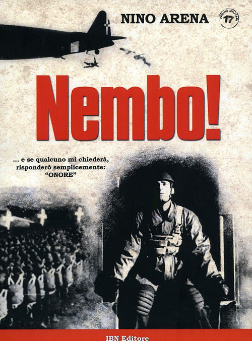 Nembo!... e se qualcuno mi chiederà, risponderò semplicemente: “Onore”