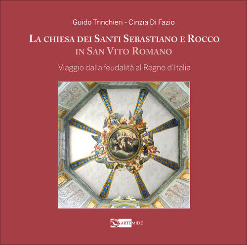 La chiesa dei santi Sebastiano e Rocco in San Vito Roma. Viaggio dalla feudalit al Regno dItalia