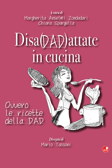 Disadattate in cucina. Ovvero le ricette della DAD