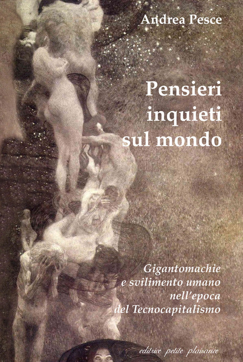 Pensieri inquieti sul mondo. Gigantomachie e svilimento umano nell'epoca del tecnocapitalismo