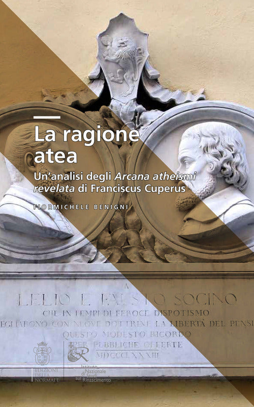 La ragione atea. Un'analisi degli Arcana atheismi revelata di Franciscus Cuperus