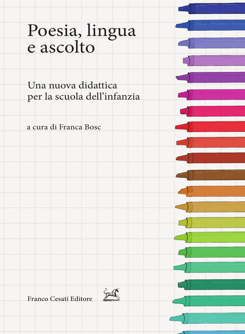 Poesia, lingua e ascolto. Una nuova didattica per la scuola dellinfanzia