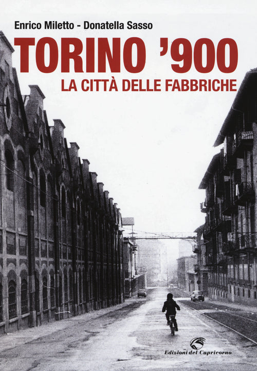 Torino '900. La citt delle fabbriche