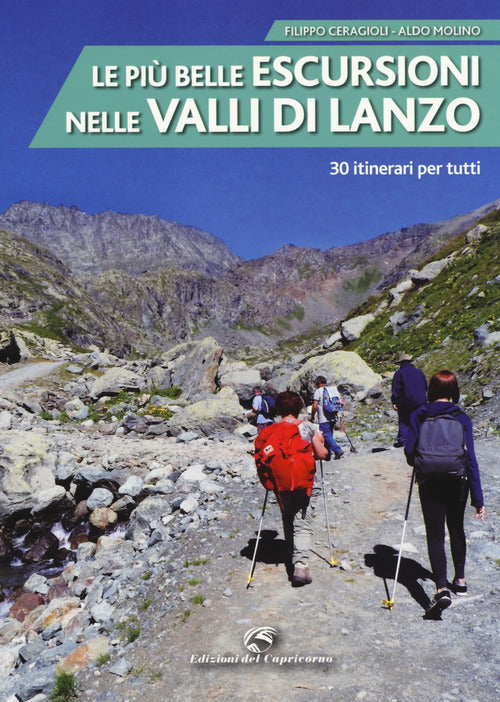 Le più belle escursioni nelle valli di Lanzo. 30 itinerari per tutti